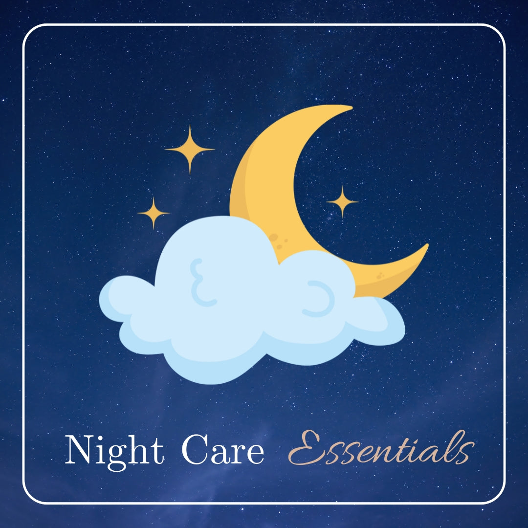 Night Care Essentials